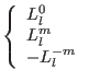 $\left \{ \begin{array}{l}L_l^0 \\ L_l^m \\ -L_l^{-m} \end{array} \right .$