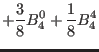 $\displaystyle +\frac{3}{8} B_4^0+\frac{1}{8} B_4^4$