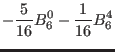 $\displaystyle -\frac{5}{16} B_6^0-\frac{1}{16} B_6^4$