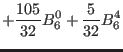 $\displaystyle +\frac{105}{32} B_6^0+\frac{5}{32} B_6^4$