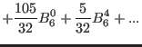 $\displaystyle +\frac{105}{32} B_6^0+\frac{5}{32} B_6^4+...$