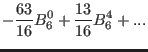 $\displaystyle -\frac{63}{16} B_6^0+\frac{13}{16} B_6^4+...$