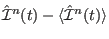 $ \hat \mathcal I^n(t) - \langle \hat \mathcal I^n (t) \rangle $
