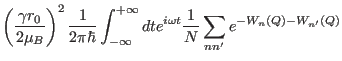 $\displaystyle \left( \frac{ \gamma r_0}{2 \mu_B} \right)^2
\frac{1}{2\pi\hbar}\...
...-\infty}^{+\infty}dt e^{i\omega t}
\frac{1}{N}\sum_{nn'} e^{-W_n(Q)- W_{n'}(Q)}$