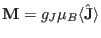 $\mathbf M=g_{J} \mu_B \langle \hat \mathbf J \rangle$