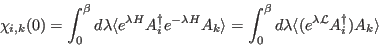 \begin{displaymath}
\chi_{i,k}(0) = \int_0^\beta d \lambda \langle e^{\lambda H}...
... \lambda \langle (e^{\lambda {\cal L}}
A_i^\dagger) A_k\rangle
\end{displaymath}