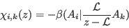 \begin{displaymath}
\chi_{i,k}(z)= -\beta (A_i\vert {{\cal L}\over {z-\cal L}} A_k)
\end{displaymath}