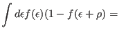 $\displaystyle \int d\epsilon f(\epsilon)(1-f(\epsilon+\rho)=$