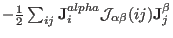 $-\frac{1}{2} \sum_{ij} {\mathbf J}_i^{alpha}{\mathcal J}_{\alpha\beta}(ij){\mathbf J}_j^{\beta}$