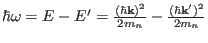 $\hbar \omega=E-E'=\frac{(\hbar\mathbf k)^2}{2m_n}-\frac{(\hbar\mathbf k')^2}{2m_n}$