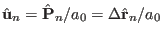 $\hat \mathbf u_n={\hat \mathbf P}_n/a_0=\Delta {\hat \mathbf r}_n/a_0$