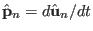 $\hat \mathbf p_n=d\hat \mathbf u_n/dt$