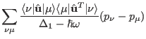 $\displaystyle \sum_{\nu\mu}\frac{\langle \nu\vert\hat \mathbf u\vert\mu\rangle\...
...ert\hat \mathbf u^T\vert\nu \rangle}{\Delta_1 -\hbar \omega}
(p_{\nu} -p_{\mu})$