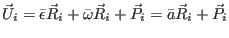 $\vec U_i = \bar \epsilon \vec R_i + \bar \omega \vec R_i+ \vec P_i= \bar a \vec R_i+ \vec P_i$