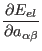 $\displaystyle \frac{\partial E_{el}}{\partial a_{\alpha\beta}}$