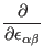 $\displaystyle \frac{\partial}{\partial \epsilon_{\alpha\beta}}$