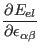 $\displaystyle \frac{\partial E_{el}}{\partial \epsilon_{\alpha\beta}}$