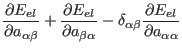 $\displaystyle \frac{\partial E_{el}}{\partial a_{\alpha\beta}} + \frac{\partial...
...\alpha}}-\delta_{\alpha\beta}
\frac{\partial E_{el}}{\partial a_{\alpha\alpha}}$