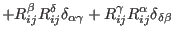 $\displaystyle + R_{ij}^{\beta} R_{ij}^{\delta}
\delta_{\alpha\gamma} + R_{ij}^{\gamma}R_{ij}^{\alpha}
\delta_{\delta\beta}$