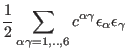 $\displaystyle \frac{1}{2}\sum_{\alpha\gamma=1,..,6} c^{\alpha\gamma} \epsilon_{\alpha}\epsilon_{\gamma}$