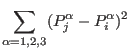 $\displaystyle \sum_{\alpha=1,2,3} (P_{j}^{\alpha}-P_{i}^{\alpha})^2$