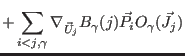 $\displaystyle +\sum_{i<j,\gamma}\nabla_{\vec U_j} B_{\gamma}(j) \vec P_i O_{\gamma}(\vec J_j)$