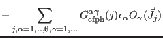 $\displaystyle -\sum_{j,\alpha=1,..,6,\gamma=1,...} G_{\rm cfph}^{\alpha\gamma}(j) \epsilon_{\alpha} O_{\gamma}(\vec J_j)$