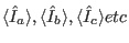 $\langle\hat I_a\rangle, \langle\hat I_b\rangle,\langle\hat I_c\rangle etc$