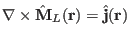 $\nabla \times \hat \mathbf M_L (\mathbf r)=\hat \mathbf j(\mathbf r)$